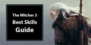 Witcher 3 Best Skills Guide Banner